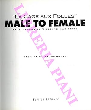 Bild des Verkufers fr Male to Female - "La Cage aux Folles": Photographs by Vivienne Maricevic. zum Verkauf von Libreria Piani