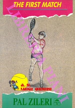 The first match. Il primo incontro. Codice di comportamento e regole di tennis. illustrate.