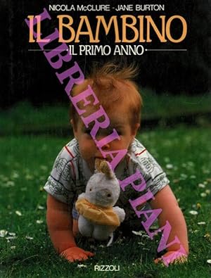 Seller image for Il bambino. Il primo anno. for sale by Libreria Piani