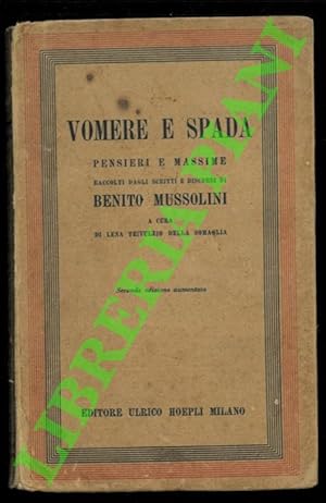 Vomere e spada. Pensieri e massime di Benito Musslini. Seconda edizione aumentata.