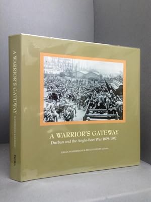 Image du vendeur pour A Warrior's Gateway: Durban and the Anglo-Boer War, 1899-1902 mis en vente par Chaucer Bookshop ABA ILAB