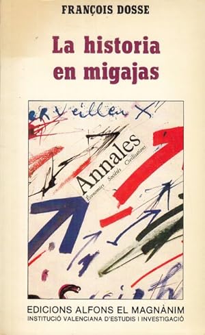 Seller image for LA HISTORIA EN MIGAJAS. De Annales a la Nueva Historia for sale by Librera Vobiscum