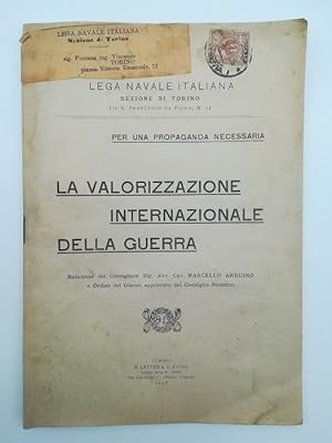 Lega navale italiana. Per una propaganda necessaria. La valorizzazione internazionale della guerra