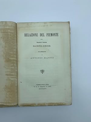 Relazione del Piemonte del Segretario francese Sainte - Croix con annotazioni di Antonio Manno