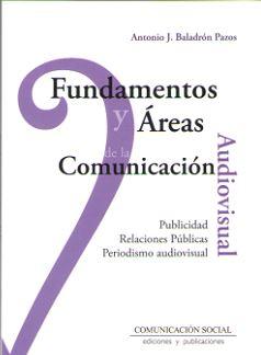 Image du vendeur pour FUNDAMENTOS Y AREAS DE LA COMUNICACION AUDIOVISUAL mis en vente par TERAN LIBROS