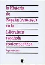 Imagen del vendedor de HISTORIA ESPAÑA 1936-1996 EN LA LITERAT. a la venta por TERAN LIBROS