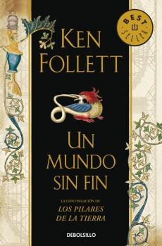 Seller image for UN MUNDO SIN FIN (SAGA LOS PILARES DE LA TIERRA 2) for sale by TERAN LIBROS