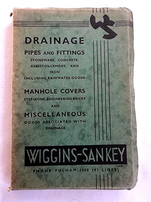 Wiggins-Sankey Drainage Pipes and Fittings Etc. 1935 Catalogue.