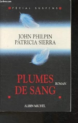 Bild des Verkufers fr Plumes de sang (Collection "Spcial Suspense") zum Verkauf von Le-Livre
