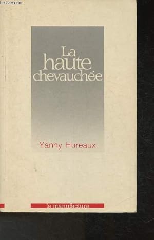 Image du vendeur pour La Haute Chevauche mis en vente par Le-Livre
