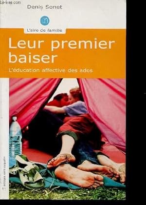 Bild des Verkufers fr Leur premier baiser : Parents et adolescents face  la sexualit suivi d'un pome de Vronique Dufiet. (Collection "Laire de famille") zum Verkauf von Le-Livre