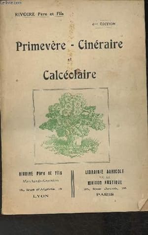 Bild des Verkufers fr Primevre, Cinraire et Calcolaire- 6me dition zum Verkauf von Le-Livre