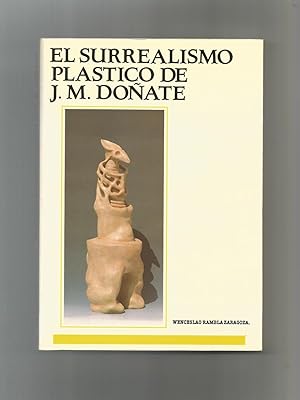 Imagen del vendedor de El surrealismo plstico en J. M. Doate. a la venta por Librera El Crabo