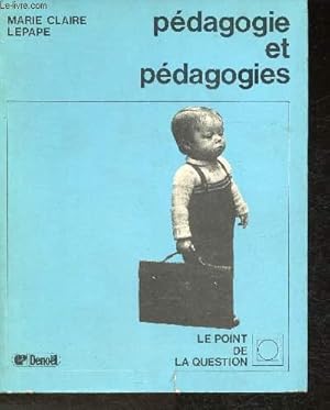 Seller image for Pdagogie et pdagogies (Collection "Le point de la question") for sale by Le-Livre