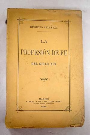 Imagen del vendedor de La profesin de fe del Siglo XIX a la venta por Alcan Libros