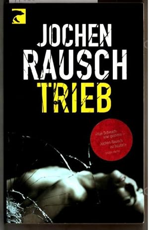 Seller image for Trieb - 13 Storys. Jochen Rausch. for sale by Ralf Bnschen