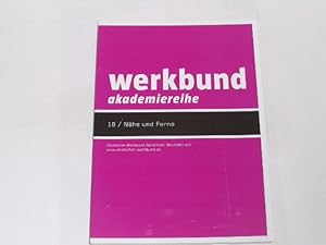 Seller image for werkbund akademiereihe. 18/ Nhe und Ferne for sale by Der-Philo-soph