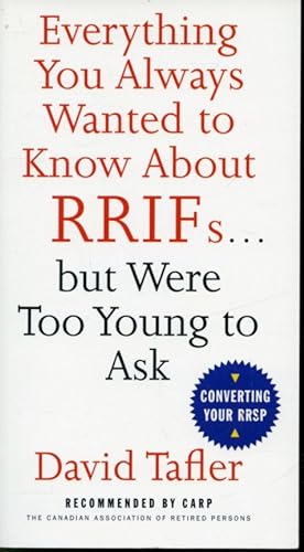 Seller image for Everything You Always Wanted to Know About RRIFs, But Were Too Young to Ask for sale by Librairie Le Nord