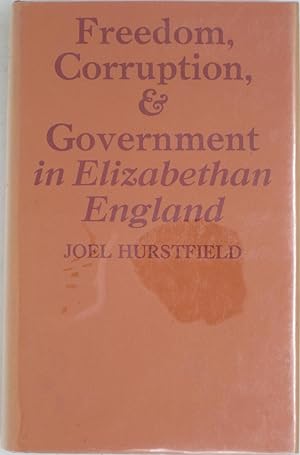 Seller image for Freedom, Corruption and Government in Elizabethan England for sale by Powell's Bookstores Chicago, ABAA