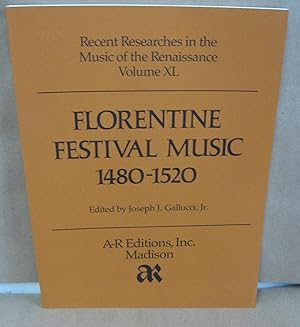 Seller image for Florentine Festival Music, 1480-1520 (=Recent Researches in the Music of the Renaissance, Volume 40) for sale by Atlantic Bookshop