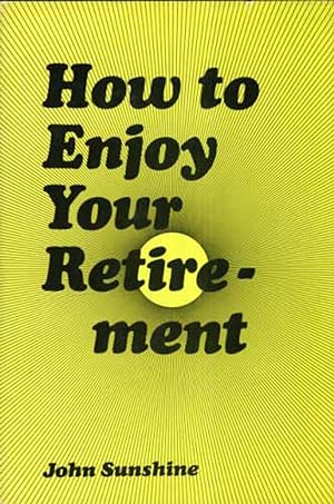 How to Enjoy Your Retirement