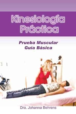 Seller image for Kinesiologa Prctica : Prueba Muscular Gua Bsica -Language: Spanish for sale by GreatBookPrices