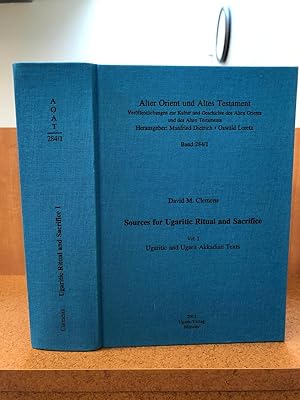 Sources for Ugaritic Ritual and Sacrifice vol. 1 Ugaritic and Ugarit Akkadian Texts (Alter Orient...