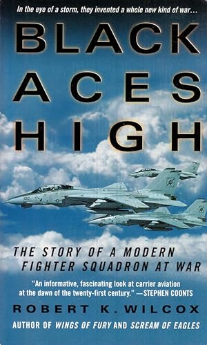 Imagen del vendedor de Black Aces High: The Story of a Modern Fighter Squadron at War a la venta por Kayleighbug Books, IOBA