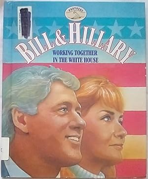 Seller image for Bill & Hillary: Working Together in the White House (Partners) for sale by P Peterson Bookseller