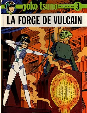 Yoko Tsuno La Forge De Vulcain, Tome 3