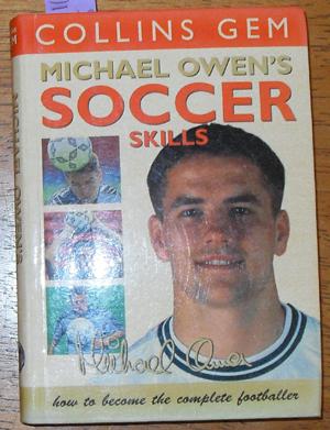 Imagen del vendedor de Michael Owen's Soccer Skills a la venta por Reading Habit