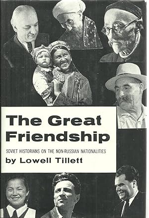 Seller image for The Great Friendship: Soviet Historians On The Non-Russian Nationalities for sale by Sabra Books