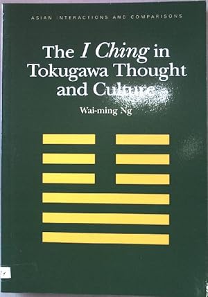 Bild des Verkufers fr The I Ching in Tokugawa Thought and Culture (Asian Interactions and Comparisons) zum Verkauf von books4less (Versandantiquariat Petra Gros GmbH & Co. KG)