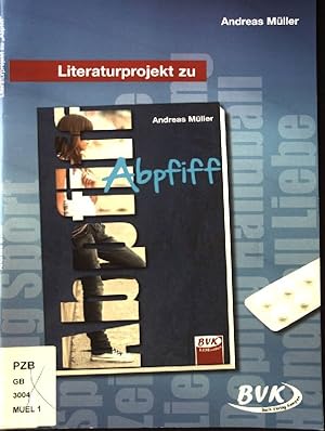 Bild des Verkufers fr Literaturprojekt; Teil: Andreas Mller, Abpfiff. Andreas Mller zum Verkauf von books4less (Versandantiquariat Petra Gros GmbH & Co. KG)
