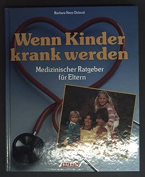 Seller image for Wenn Kinder krank werden : med. Ratgeber fr Eltern. for sale by books4less (Versandantiquariat Petra Gros GmbH & Co. KG)