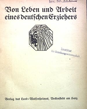 Seller image for Von Leben und Arbeit eines deutschen Erziehers. for sale by books4less (Versandantiquariat Petra Gros GmbH & Co. KG)
