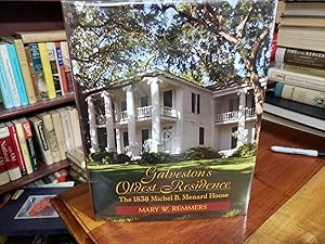 Galveston's Oldest Residence The 1838 Michel B. Menard House