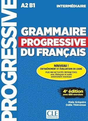 grammaire progressive du français ; intermédiaire ; A2 ; B1 (4e édition)