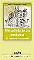 Bild des Verkufers fr Guadalajara entera (10 Rutas para conocerla) zum Verkauf von AG Library