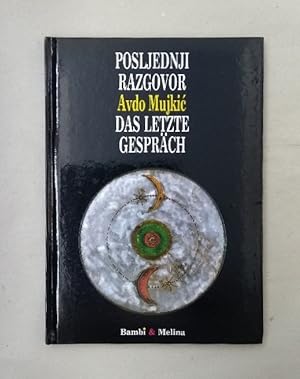 Posljednji Razgovor - Das Letzte Gespräch.