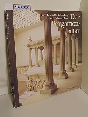 Imagen del vendedor de Der Pergamonaltar-Seine Geschichte, Entdeckung und Rekonstruktion a la venta por ralfs-buecherkiste