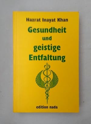 Gesundheit und geistige Entfaltung.