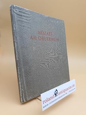 Imagen del vendedor de Mozart am Oberrhein : Schicksalswende in Mannheim a la venta por Roland Antiquariat UG haftungsbeschrnkt