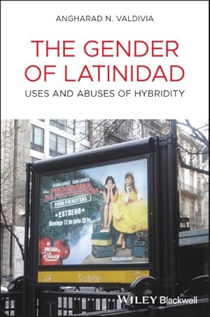 Seller image for Gender of Latinidad : Uses and Abuses of Hybridity for sale by GreatBookPrices