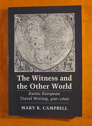 The Witness and the Other World: Exotic European Travel Writing, 400 --1600