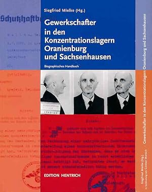 Bild des Verkufers fr Gewerkschafter in den Konzentrationslagern Oranienburg und Sachsenhausen. 2 Bnde. zum Verkauf von Fundus-Online GbR Borkert Schwarz Zerfa