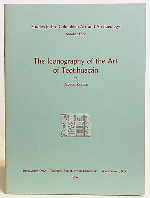 The Iconography of the Art of Teotihuacan (Studies in Pre-Columbian Art and Archaeology. Number F...