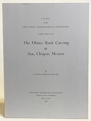 The Olmec Rock Carving at Xoc, Chiapas, Mexico (Papers of the New World Archaeological Foundation...