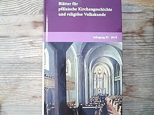 Bild des Verkufers fr Bltter fr Pflzische Kirchengeschichte und religise Volkskunde. Jahrgang 85, 2018. zum Verkauf von Antiquariat Bookfarm