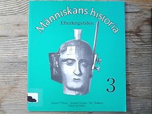 Seller image for Mnniskans historia : lrobok i historia fr gymnasieskolan. 3, Efterkrigstiden. for sale by Antiquariat Bookfarm